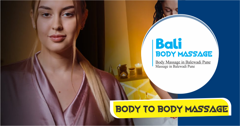 Body to Body Massage in Balewadi Pune